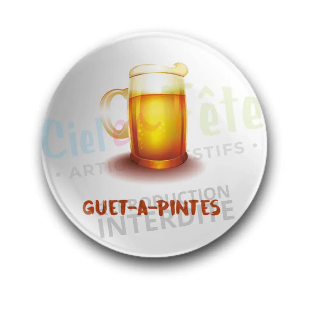 Badge Epingle 56mm - Guet-A-Pintes