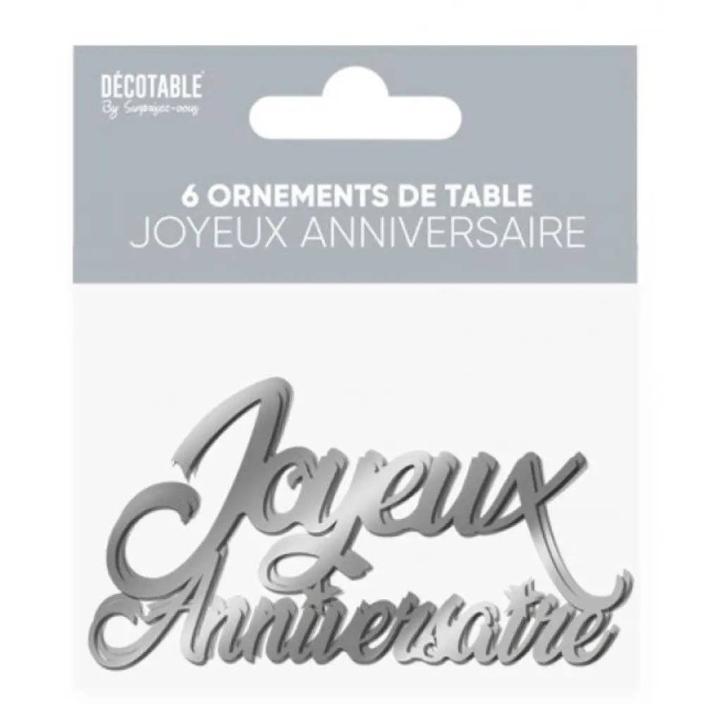 6 Ornements de Table ''Joyeux Anniversaire'' - Argent