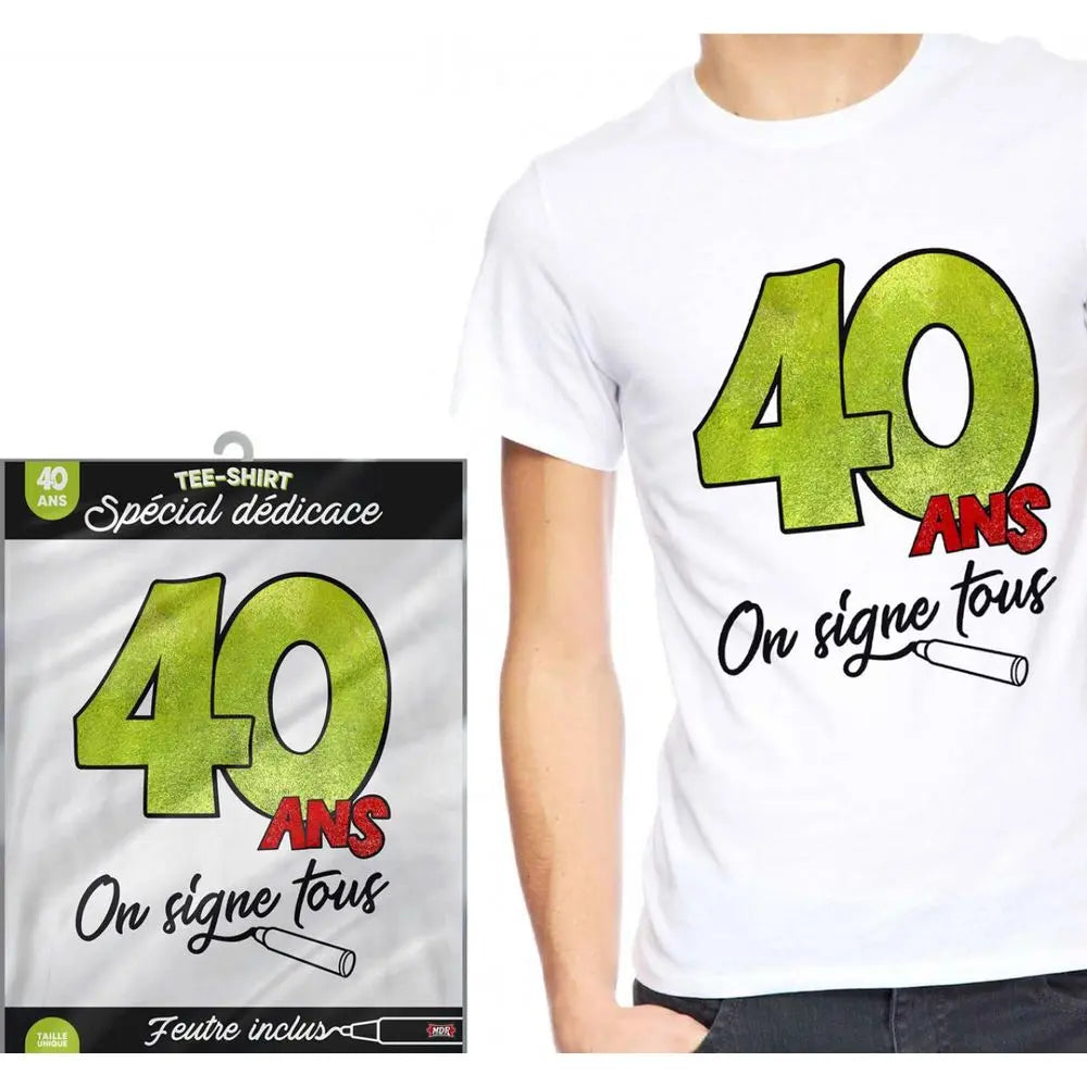 T-Shirt ''On Signe Tous'' - 40 Ans