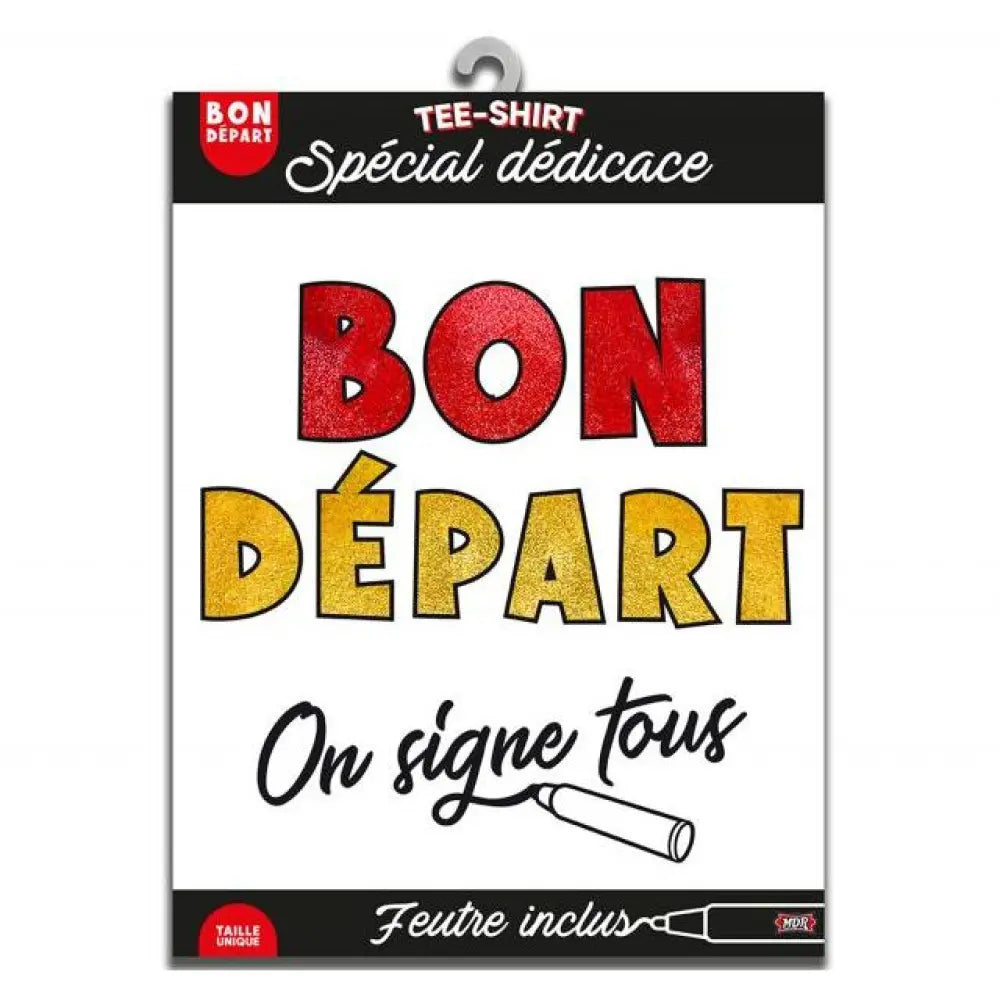 T-Shirt ''On Signe Tous'' - Bon Départ