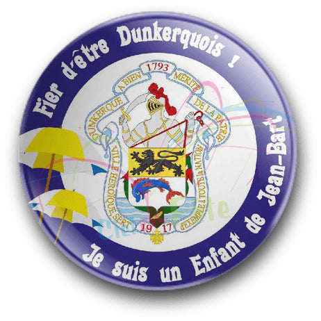 Badge Fier d'être dunkerquois Je suis un enfant de Jean Bart