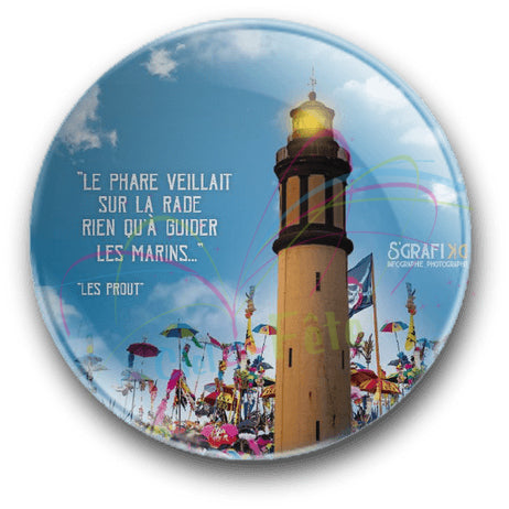 Badge Le phrare veillait sur la rade rien qu'à guider les marins