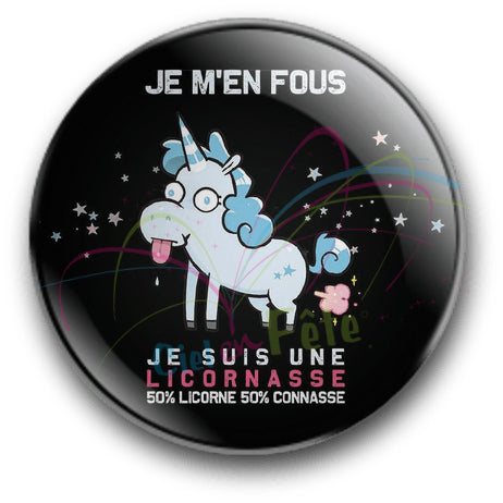 Badge Je m'en fou je suis une licornasse