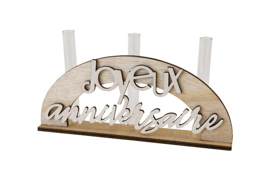 ARCHE EN BOIS "JOYEUX ANNIVERSAIRE" AVEC 3 TUBES EN VERRE