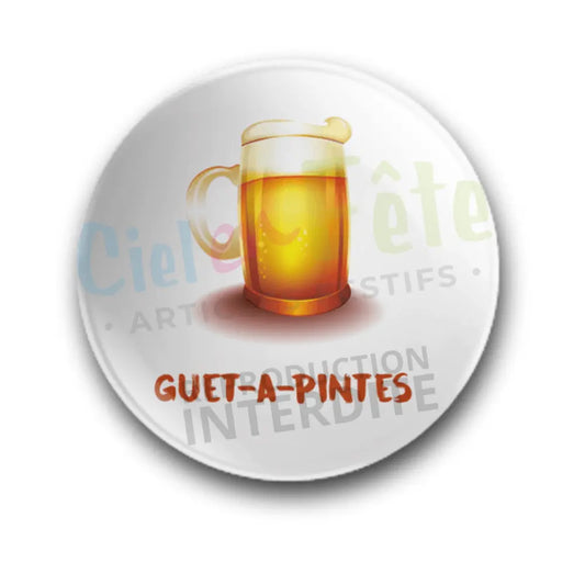 Badge Epingle 56mm - Guet-A-Pintes