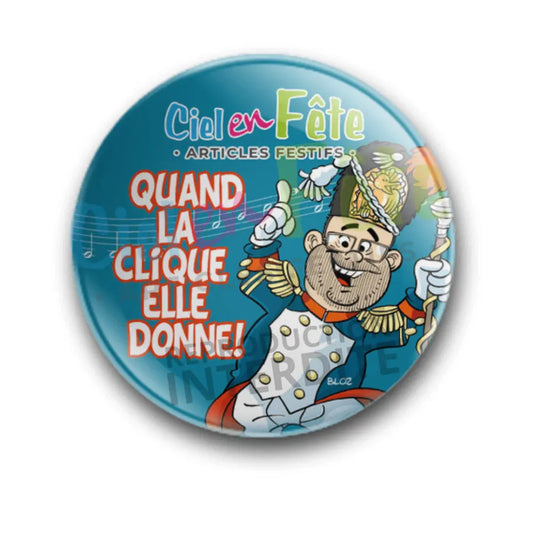Badge Epingle 56mm - Tambour Major, Quand la clique elle donne ! Ciel en Fête 2025