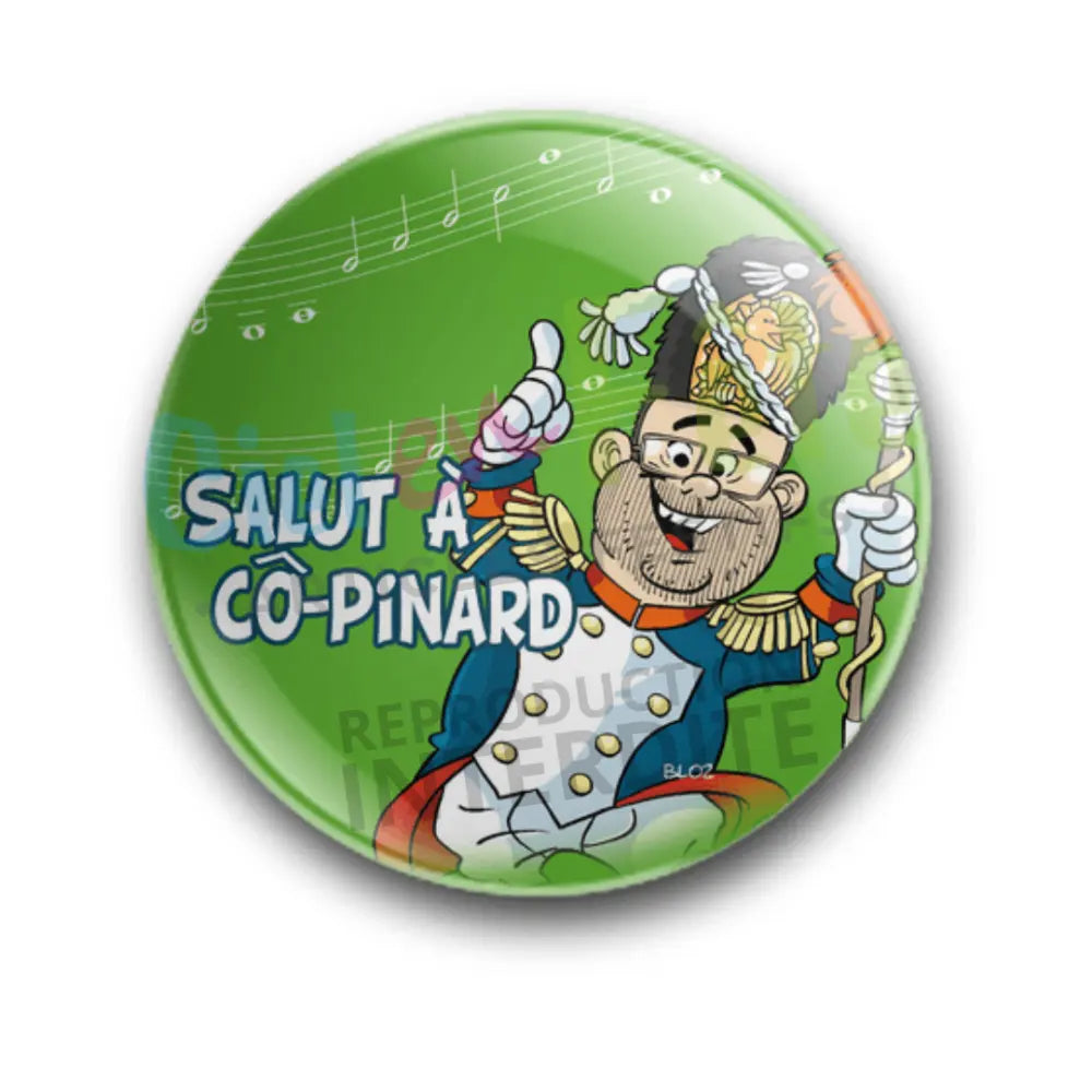Badge Epingle 56mm - Tambour Major, Salut à Cô-Pinard