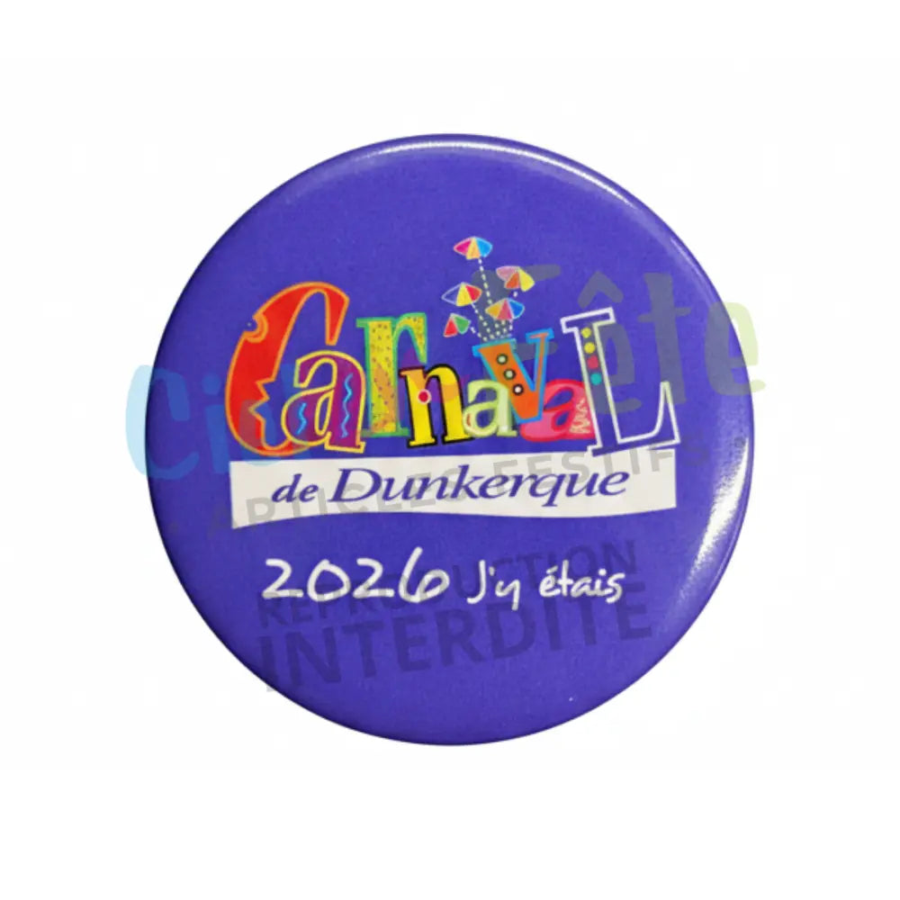Badge Epingle 56mm - Carnaval Dunkerque 2026 - J'y étais