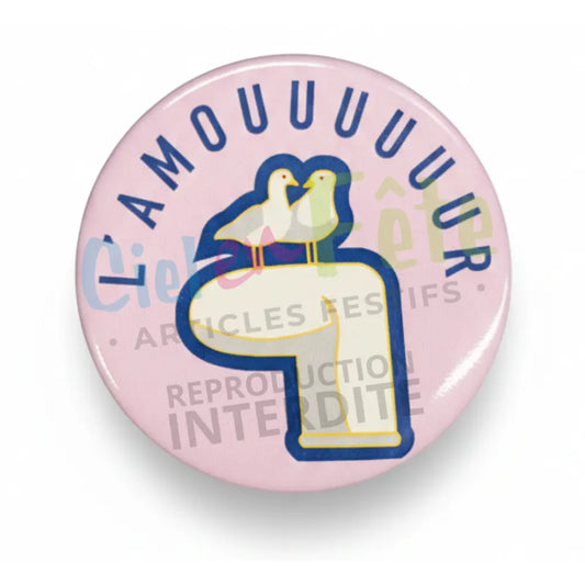 Badge Epingle 56mm - L'Amouuuuuur