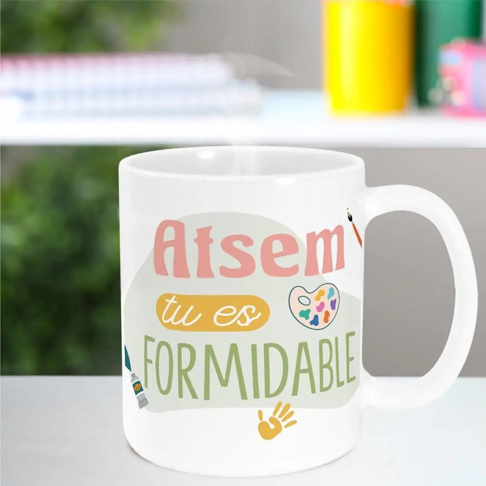 Mug "ATSEM Tu es Formidable"