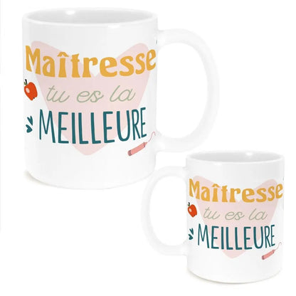 Mug "Maîtresse Tu es la Meilleure"