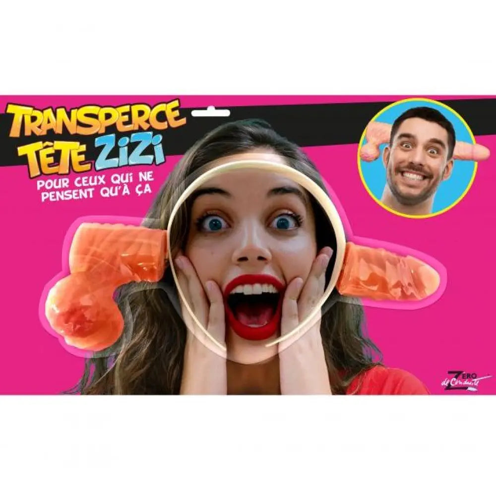 Transperce Tête Zizi