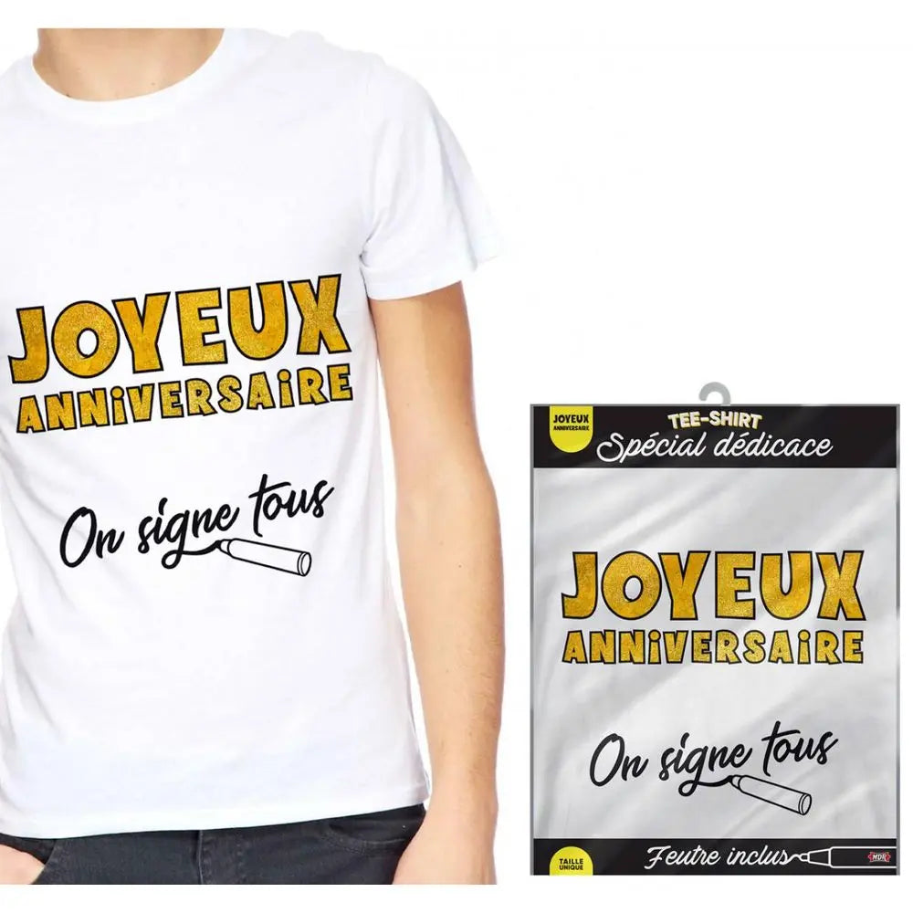 T-Shirt ''On Signe Tous'' - Joyeux Anniversaire