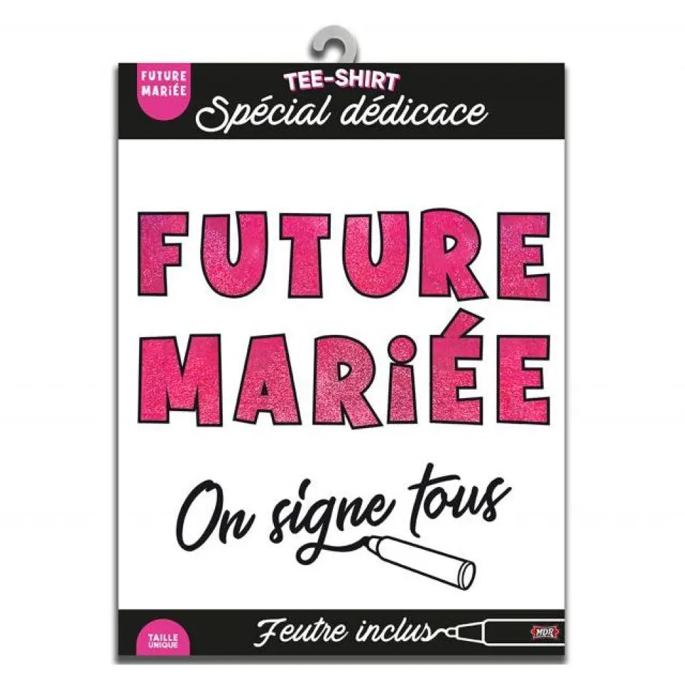T-Shirt ''On Signe Tous'' - Future Mariée