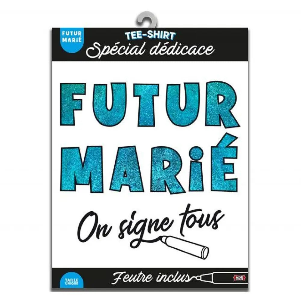 T-Shirt ''On Signe Tous'' - Futur Marié
