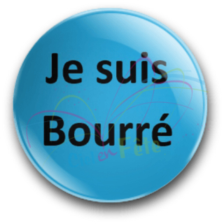 Badge Je suis bourré bleu