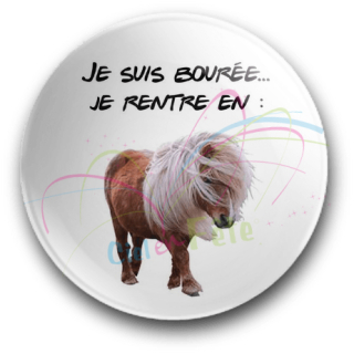 Badge Je suis bourré je rentre en poney