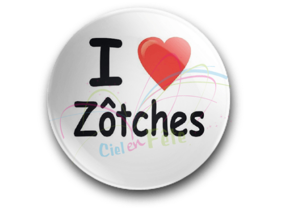 Badge I love Zôtches