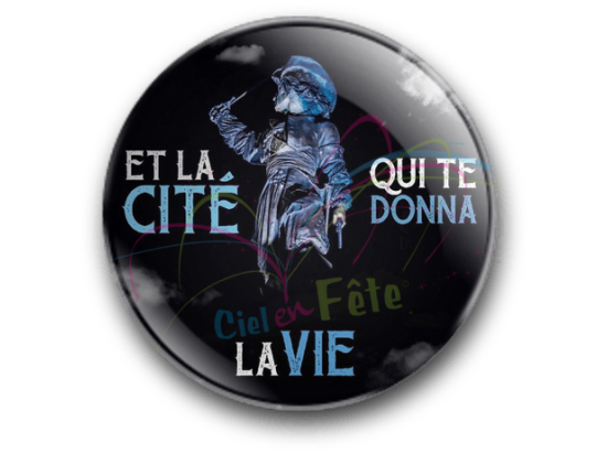 Badge Et la cité qui te donna la vie