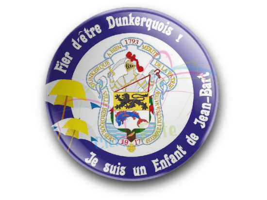 Badge Fier d'être dunkerquois Je suis un enfant de Jean Bart