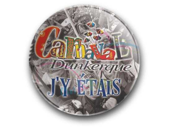 Badge Carnaval de Dunkerque j'y étais