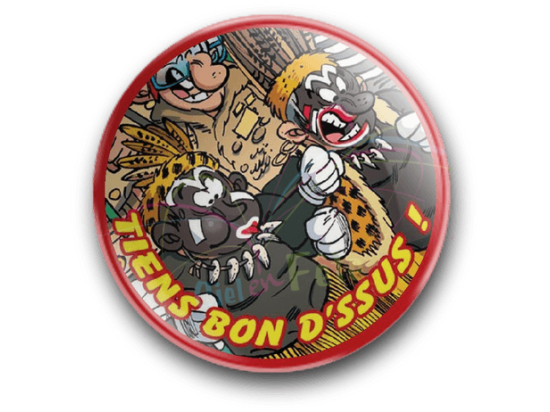 Badge Tiens bon d'ssus !