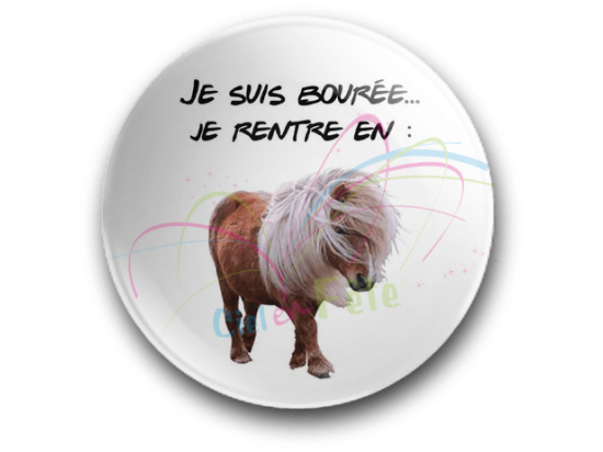 Badge Je suis bourré je rentre en poney