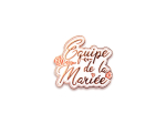 BROCHE EVJF "EQUIPE DE LA MARIEE"